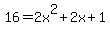 16=2x%5E2%2B2x%2B1