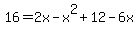 16=2x-x%5E2%2B12-6x