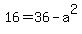 16=36-a%5E2
