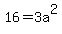 16=3a%5E2
