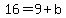 16=9%2Bb