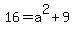 16=a%5E2%2B9
