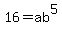 16=ab%5E5