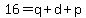 16=q%2Bd%2Bp