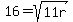 16=sqrt%2811r%29