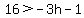 16%3E-3h-1