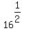 16%5E%281%2F2%29%5E%22%22