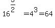 16%5E%283%2F2%29+=+4%5E3+=+64