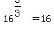 16%5E%283%2F3%29+=+16