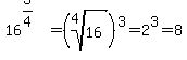 16%5E%283%2F4%29=%28root%284%2C16%29%29%5E3=2%5E3=8