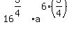 16%5E%283%2F4%29a%5E%286%2A%283%2F4%29%29