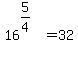 16%5E%285%2F4%29%5E%22%22+=+32