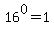 16%5E0=1