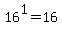 16%5E1=16