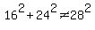 16%5E2%2B24%5E2%3C%3E28%5E2