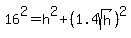 16%5E2=h%5E2%2B%281.4sqrt%28h%29%29%5E2