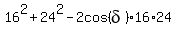 16%5E2+%2B+24%5E2+-+2cos%28delta%29%2A16%2A24