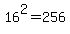 16%5E2+=+256