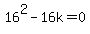 16%5E2-16k=0