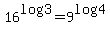 16%5Elog3+=+9%5Elog4