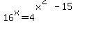 16%5Ex=4%5E%28x%5E%282%29-15%29