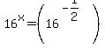 16%5Ex+=+%2816%5E%28-1%2F2%29%29
