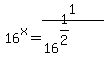 16%5Ex+=+1%2F%2816%5E%281%2F2%29%29