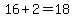 16+%2B+2+=+18