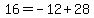 16+=+-12%2B28