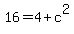 16+=+4+%2Bc%5E2