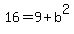16+=+9+%2B+b%5E2