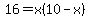 16+=+x%2810-x%29