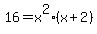 16+=+x%5E2+%28x%2B2%29