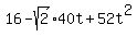 16+-+sqrt%282%29%2A40t+%2B+52t%5E2