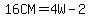 16+CM+=+4W+-+2