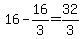 16-16%2F3=+32%2F3