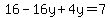 16-16y%2B4y=7