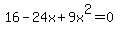 16-24x%2B9x%5E2=0