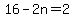 16-2n=2