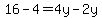 16-4=4y-2y