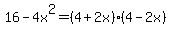 16-4x%5E2=%284%2B2x%29%284-2x%29