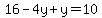 16-4y%2By+=+10