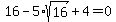 16-5%2Asqrt%2816%29%2B4=0