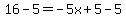 16-5=-5x%2B5-5