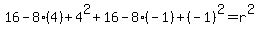 16-8%284%29%2B4%5E2%2B16-8%28-1%29%2B%28-1%29%5E2=r%5E2