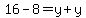 16-8=y%2By