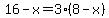 16-x=3%288-x%29