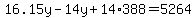 16.15y-14y%2B14%2A388=5264