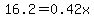 16.2=+0.42x+