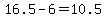 16.5-6=10.5